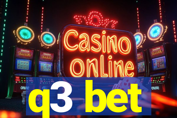 q3 bet